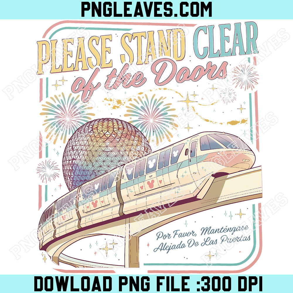 Please Stand Clear Of The Doors Png, Disney Inspired Monorail Quote Png