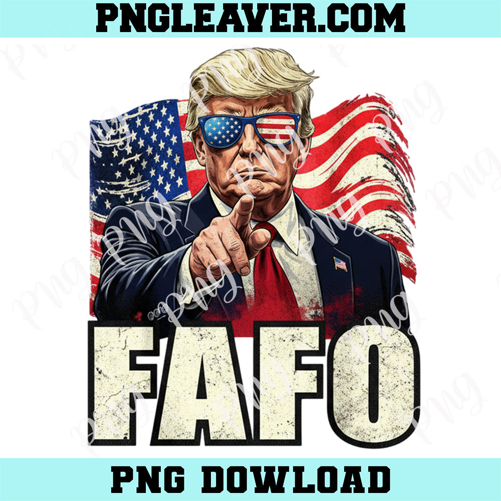 Funny Fafo Trump America Png, Fafo American USA Png