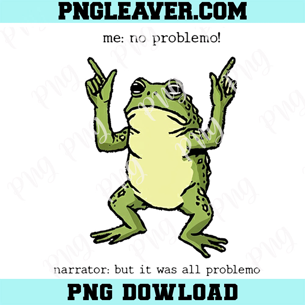 No Problemo Frog Png, Frog Sarcastic Png, Cottagecore Png, Goblincore Png