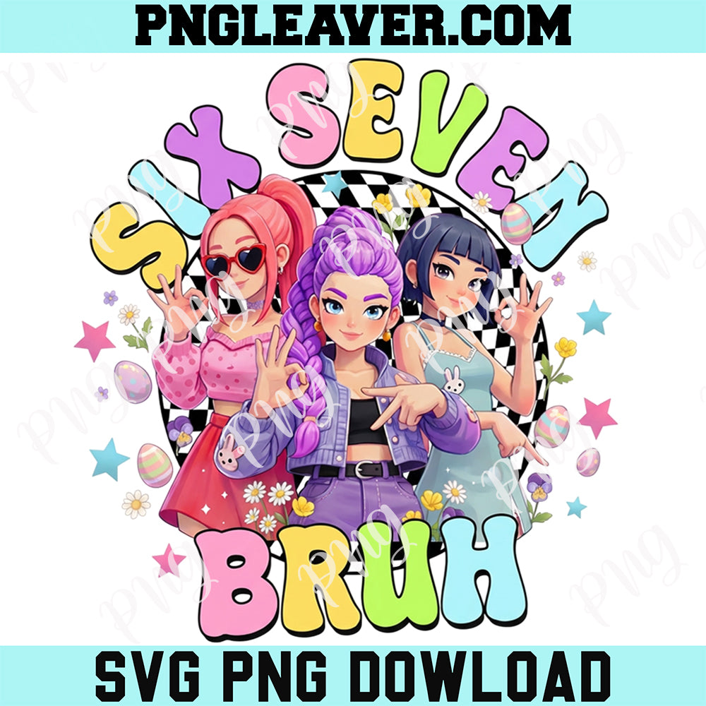 Happy Easter 67 Bruh K Pop Png, Kpop Bunny 6 7 Png, Kpop Easter Gift, Girl Band Easter Png