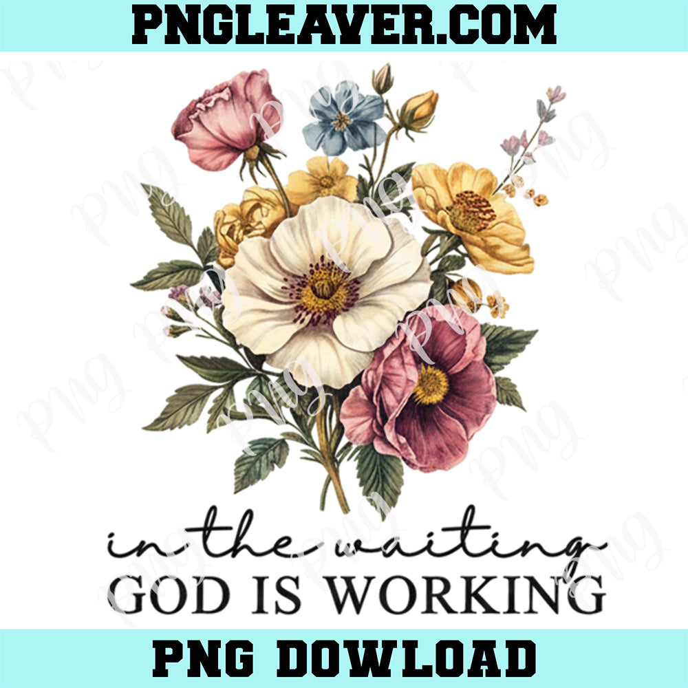 In the Waiting God is Working Png, Vintage Floral Christian PNG, Christian Png
