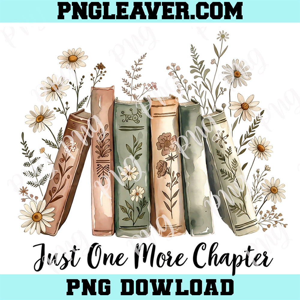 Just One More Chapter Retro Flowers Png, Bookish Png, Book Lover Png