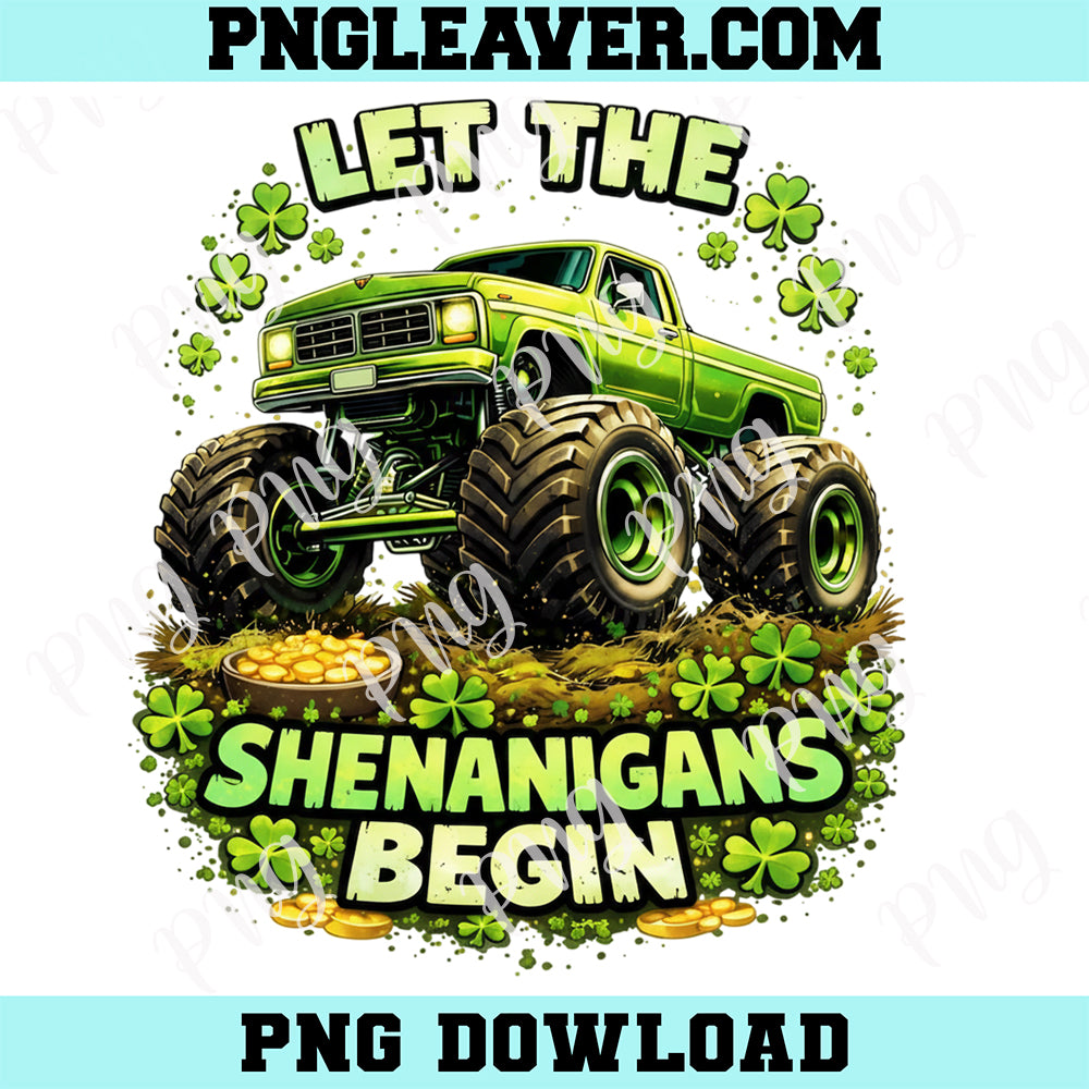 Let The Shenanigans Begin Patrick PNG, St. Patrick’s Day Shamrock Monster Truck PNG