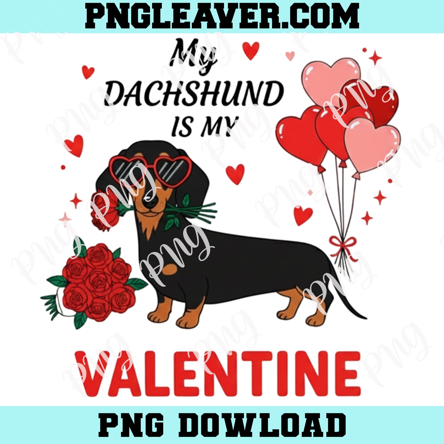 Dachshund My Dog Is My Valentine Png, Dachshund Dog Valentine's Day Png, Doxie Dog Lover Gift Png