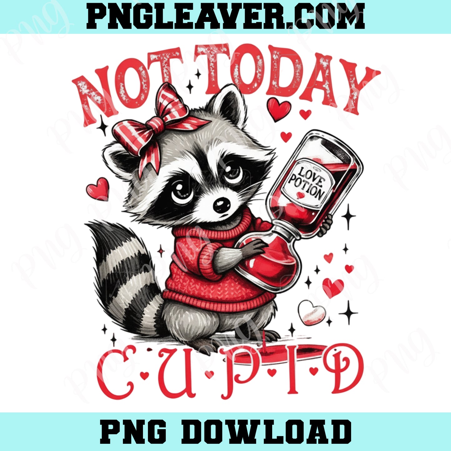 Not Today Cupid Funny Raccoon Valentines Day Png, Cute Animal Sarcastic Valentines Feral Png