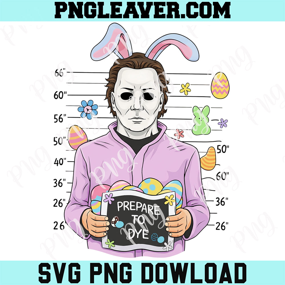 Michael Myers Easter Cute Png, Prepare to Dye Horror Easter PNG, Michael Myers Egg Png