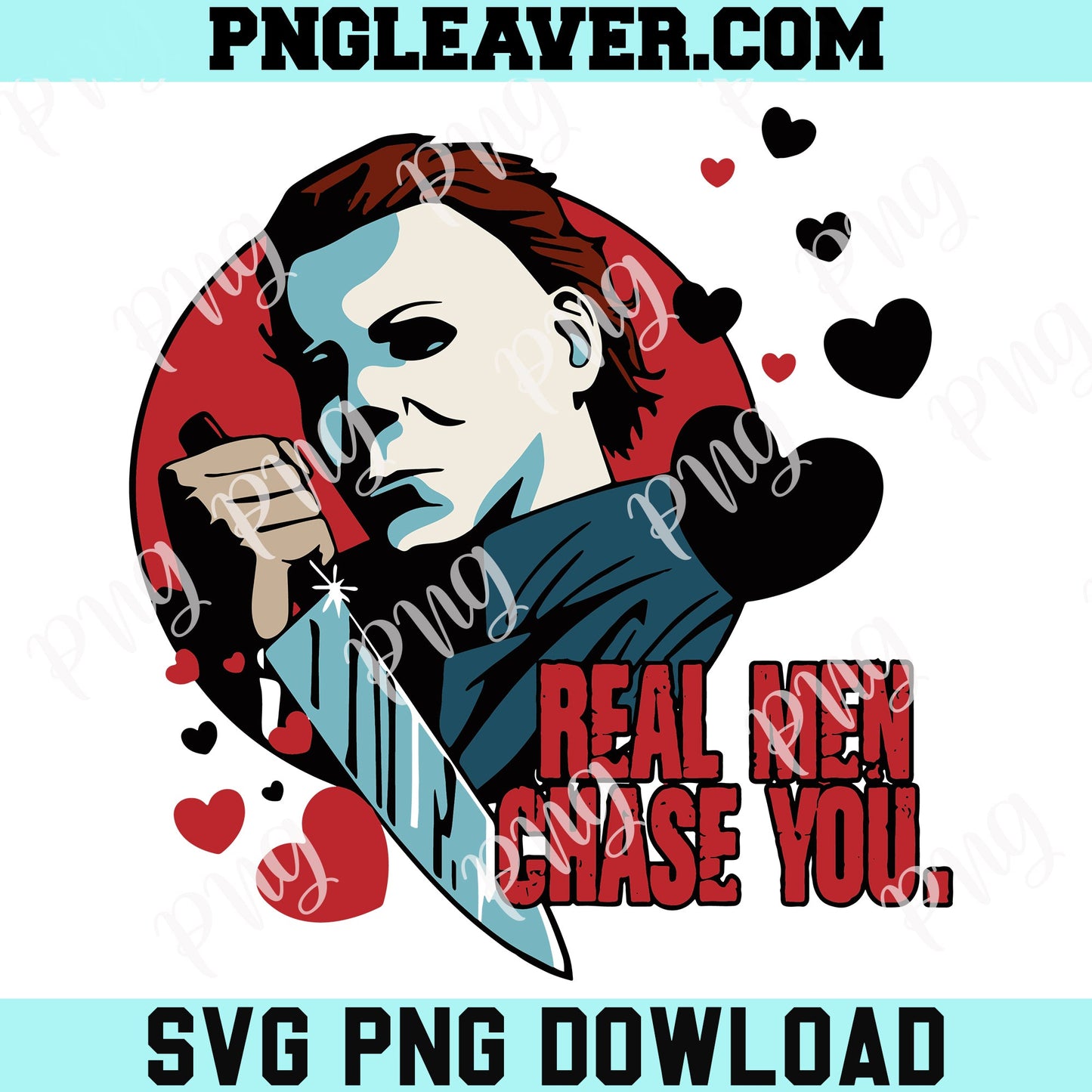 Real Men Chase You Svg, Michael Meyers Valentine Svg, Horror Heart Svg