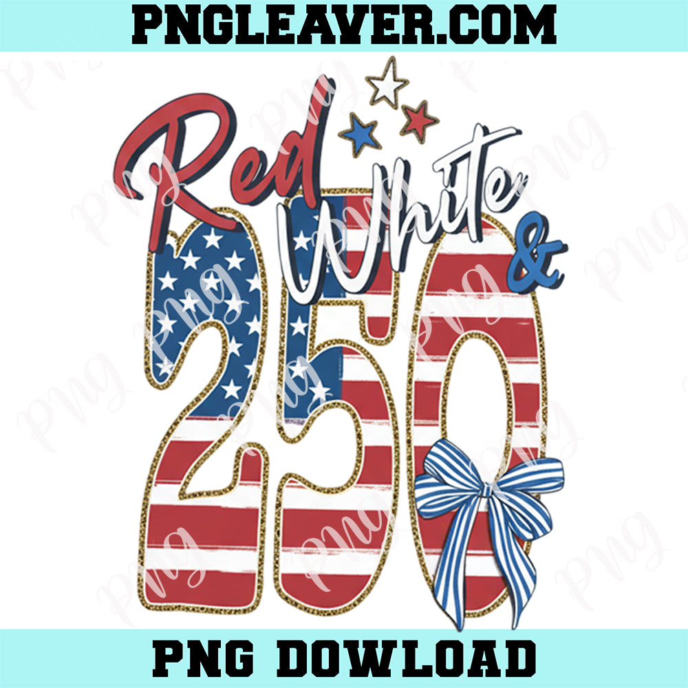 Red White 250 Anniversary PNG, Patriotic Coquette Bow Png, America 1776-2026 Freedom Png