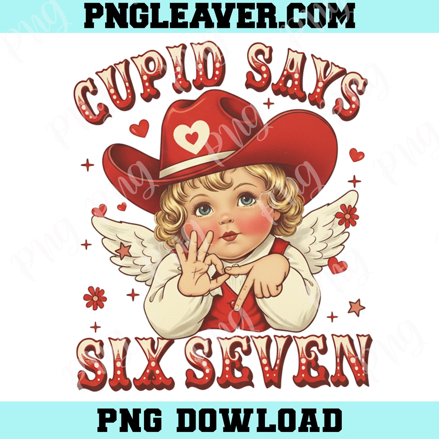 Cupid Six Seven Retro Png, Valentine Cupid Says Six Seven Cowboy Toddler Png