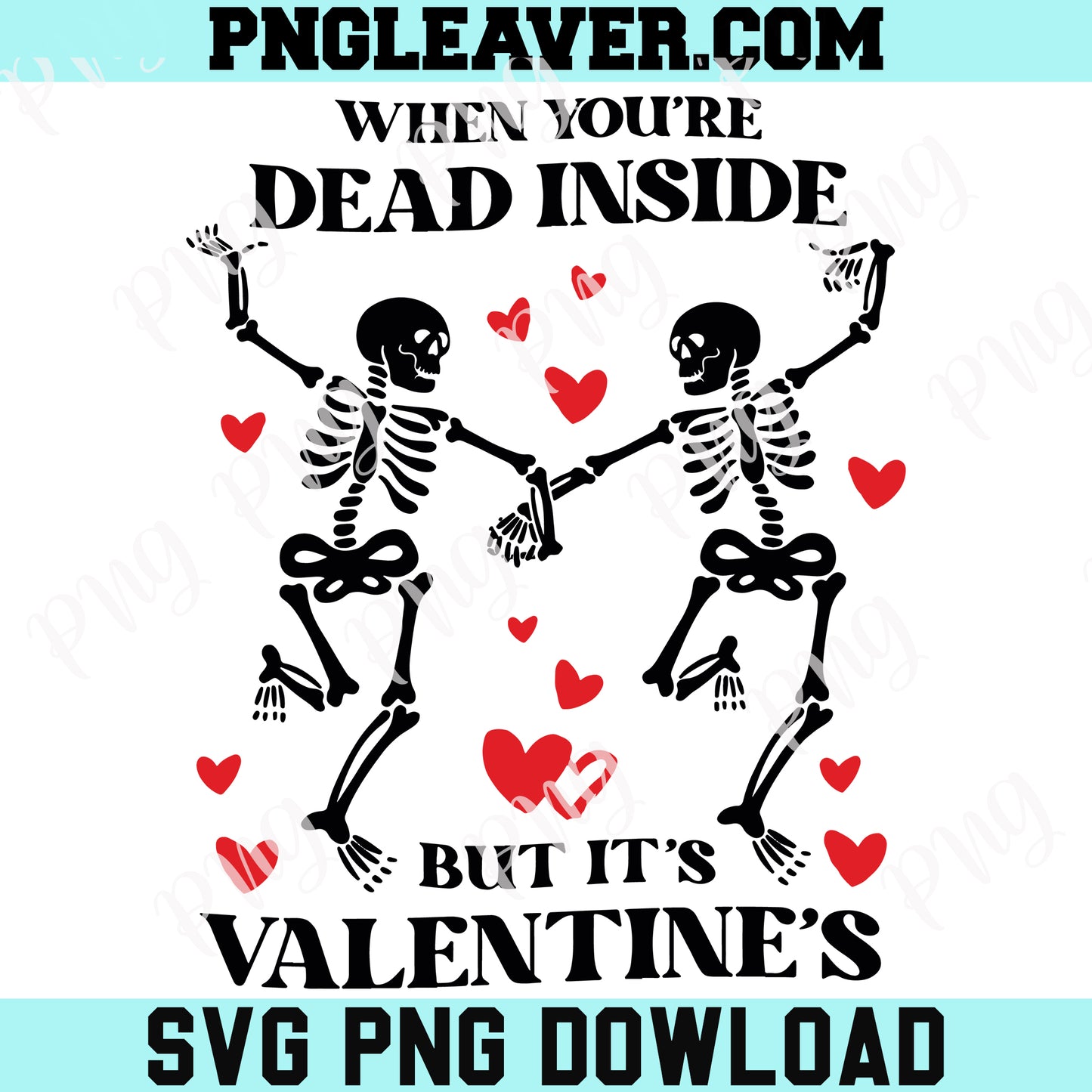 Skull Funny Valentine Svg Png, When You're Dead Inside But It Valentine Svg