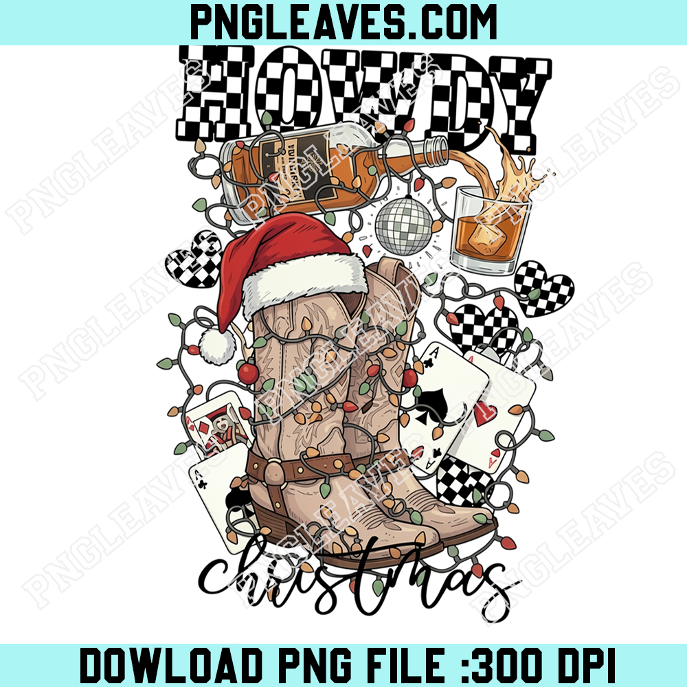 Howdy Christmas Whiskey Cowboy Boots PNG, Western Holiday Checkered Typography With Bourbon Bottle and Playing Cards
