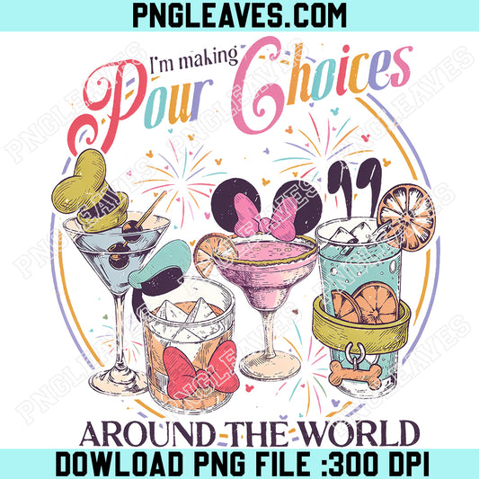 Epcot World Tour Retro Png, Retro I'm Making Pour Choices Around The World Png