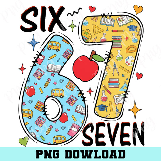 67 Six Seven Days of School Png, School Six Seven Png, 67 Students Png, Teacher Humor Png, Teacher School Digital download