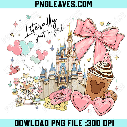 Disney Coquette Bow Literally Just A Girl PNG, Disneyland Girl Trip PNG, Disneyland Mickey Minnie Ears Park Trip PNG