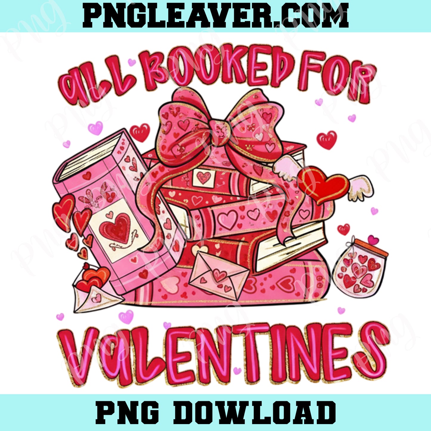 All Booked for Valentines Pink PNG, Book Lover Shirt Design Png, Floral Valentine PNG