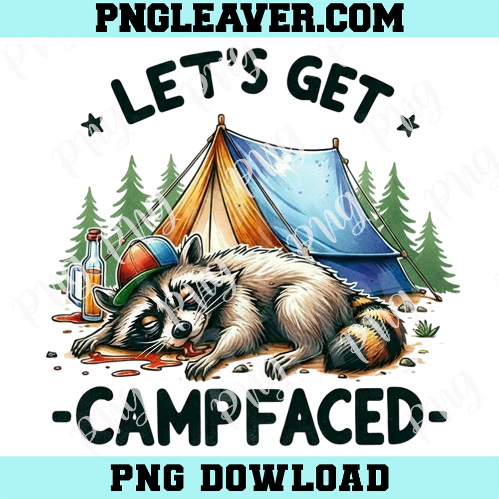 Racoon Lets Get Campface Camping Png, Camping Racoon Funny Png