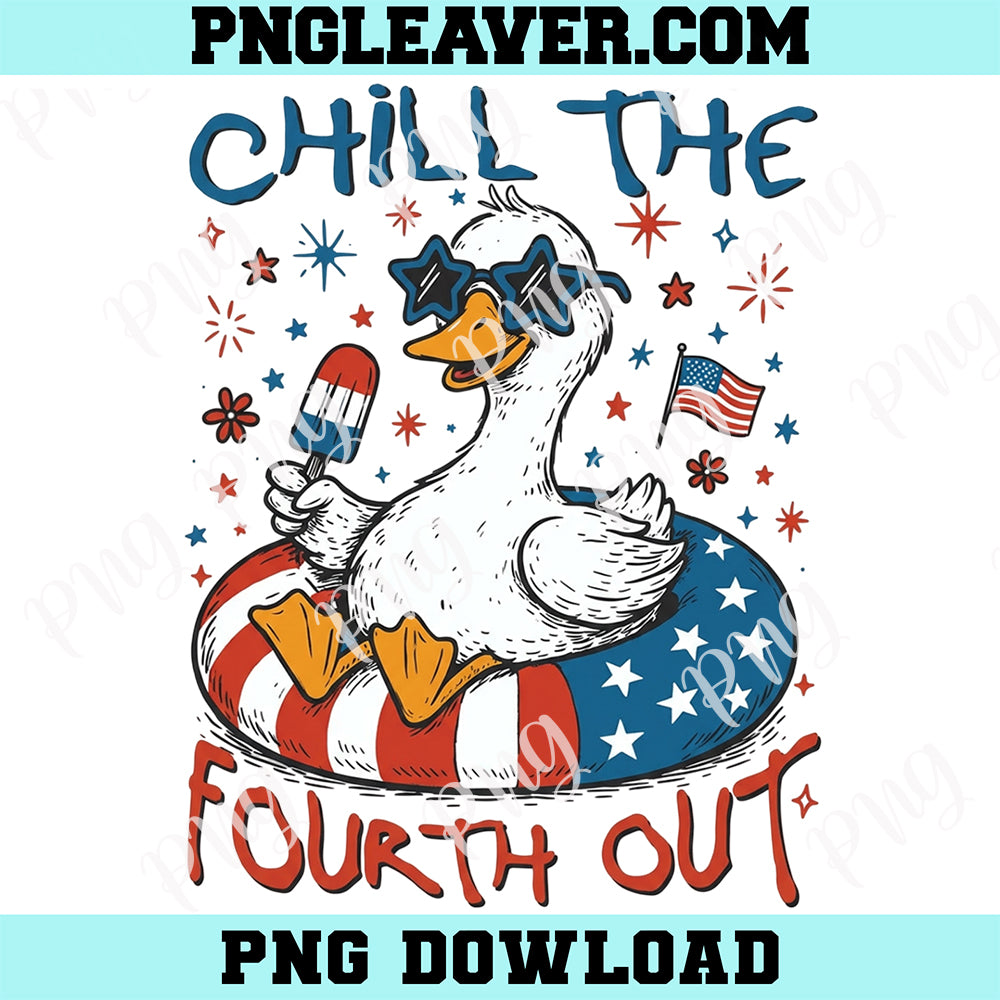 Duck Chill the Fourth Out Png, Funny Patriotic Goose Png, 4th of July Humor Goose Png