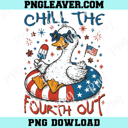 Duck Chill the Fourth Out Png, Funny Patriotic Goose Png, 4th of July Humor Goose Png