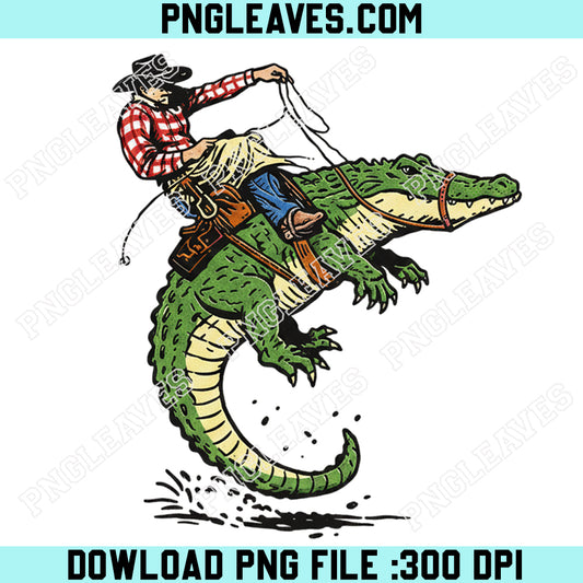 Cowboy Riding Alligator Png, Funny Humor Cowboy Png, Design Digital Download