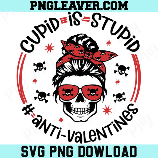 Cupid Is Stupid Anti Valentines Svg Png, Anti Valentines Svg