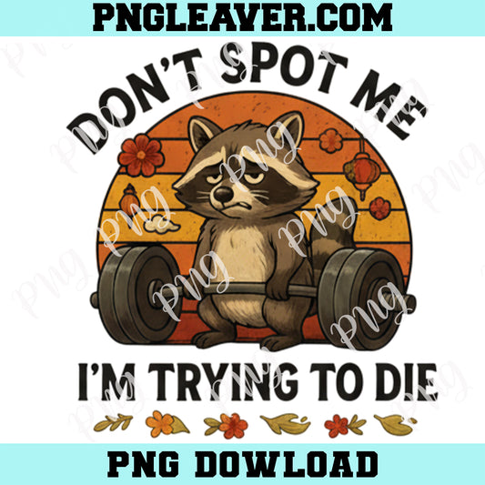 Racoon Don’t Spot Me Png, Raccoon Gym PNG