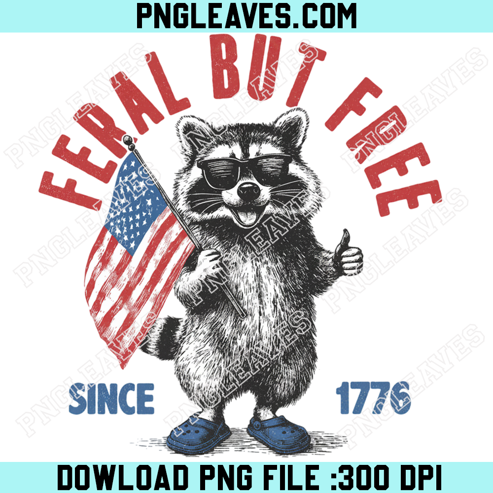 Feral But Free Retro 4th Of July Png, Funny Raccoon USA Png