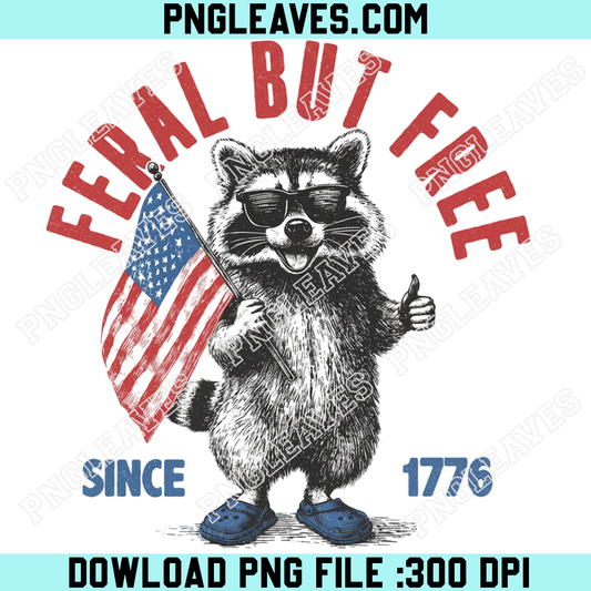 Feral But Free Retro 4th Of July Png, Funny Raccoon USA Png
