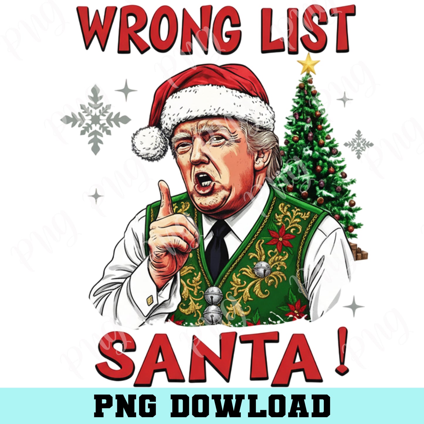 Wrong List Santa Christmas PNG, Trump Santa Claus Digital Download, Trump Humor Christmas Png