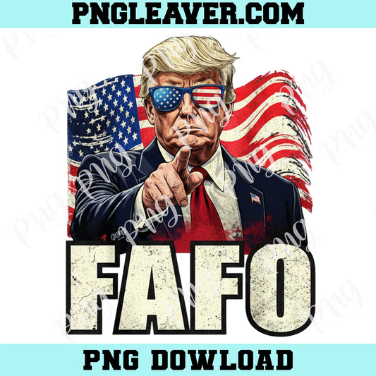 Funny Fafo Trump America Png, Fafo American USA Png
