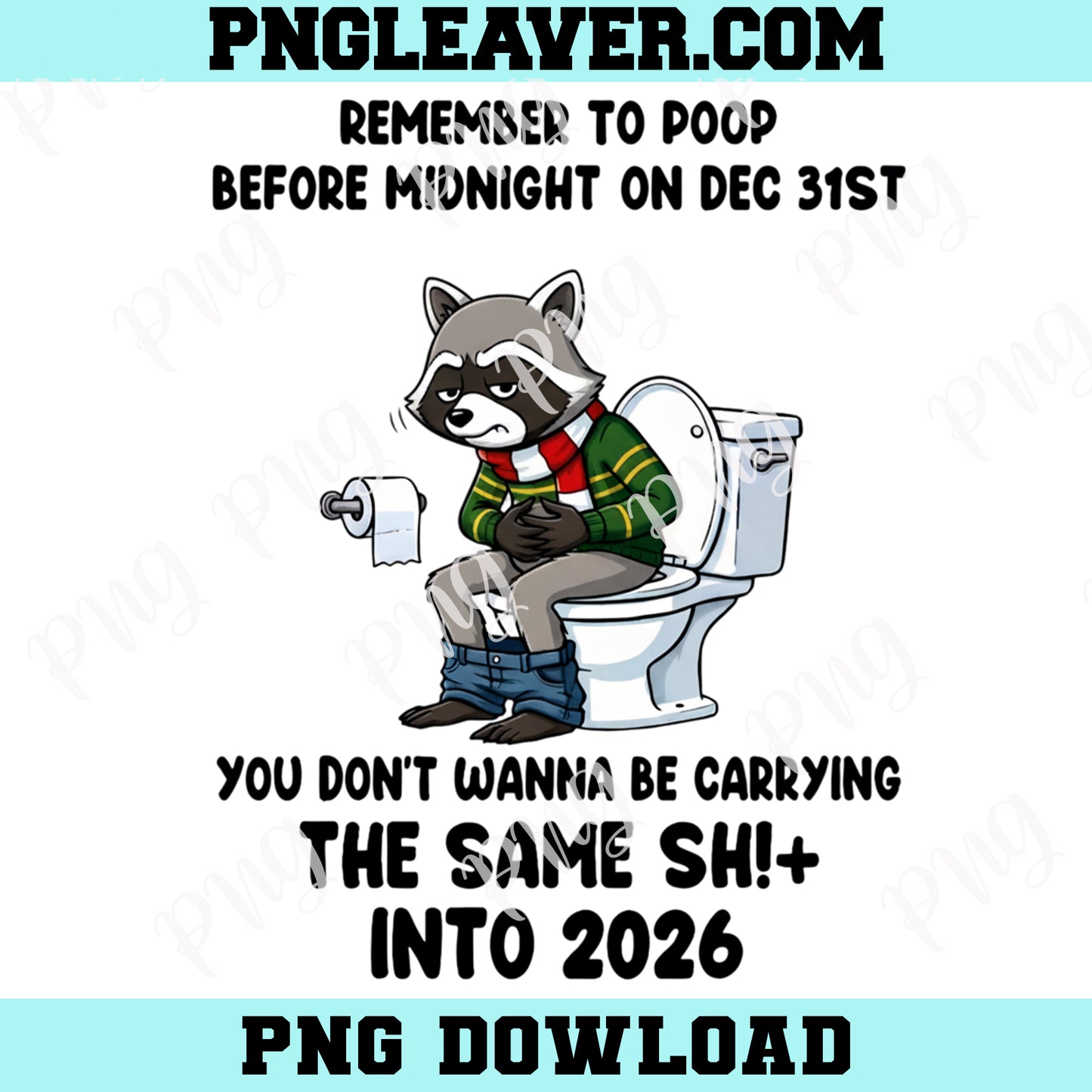 Racoon Funny New Year Png, Funny New Year Bathroom Humor Png