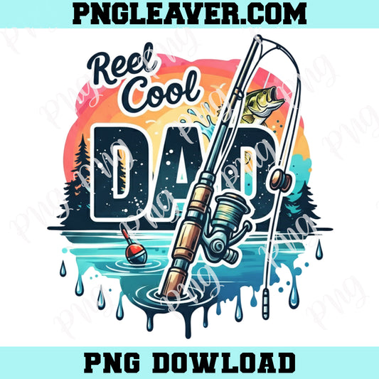 Reel Cool Dad Fishing Png, Funny Father's Day Png, Fathers Day Png