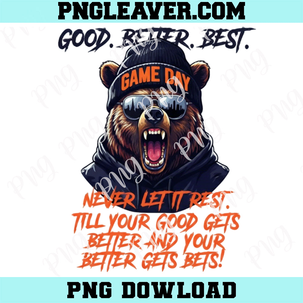 Game Day Good Better Best Never Let Best Png, Good Better Best Football Png