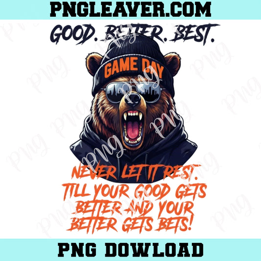 Game Day Good Better Best Never Let Best Png, Good Better Best Football Png