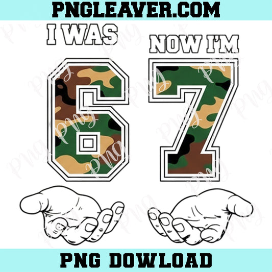 I was 6 Now I'm 7 Birthday Boys Kids Png, 67 Meme Six Seven 6 7 Png