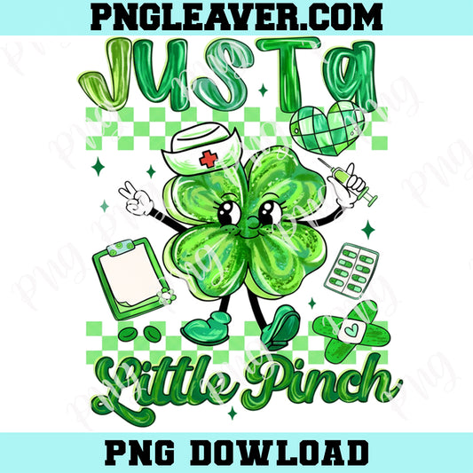 Just A Little Pinch PNG, Nurse St Patricks Day PNG, Funny Nurse Png, Lucky Shamrock Png
