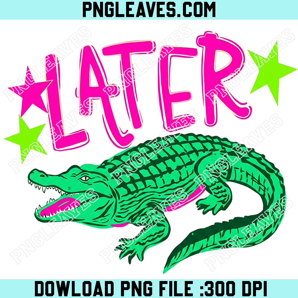 Later Gator Png, After While Crocodile Png, Catch Phrase Png, Respect The Locals Png