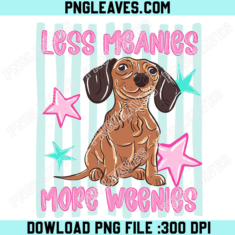 Striped Weenie Dog Png, Less Meanies More Weenies Dachshund Png, Funny Dog Png