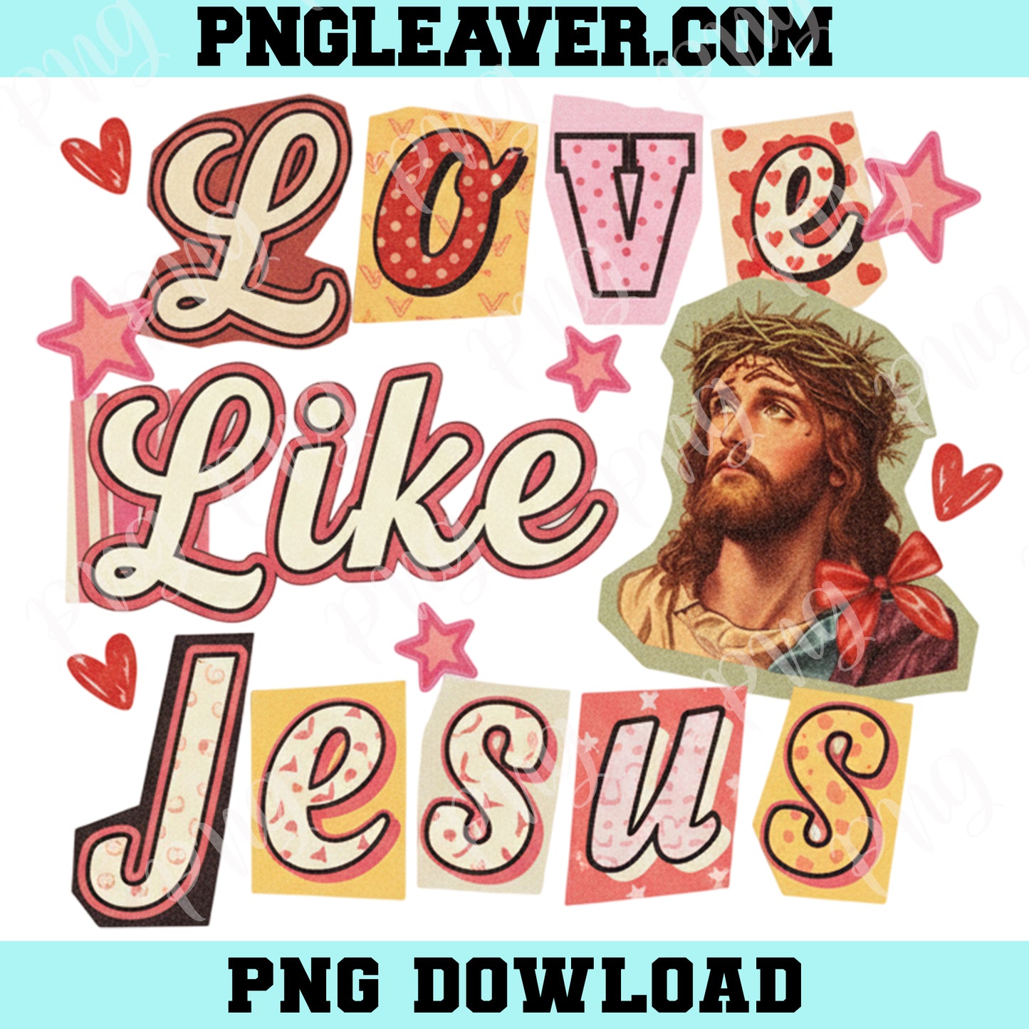 Love Like Jesus Valentine Png, Christian Valentine Coquette PNG, Jesus Valentine Shirt Design