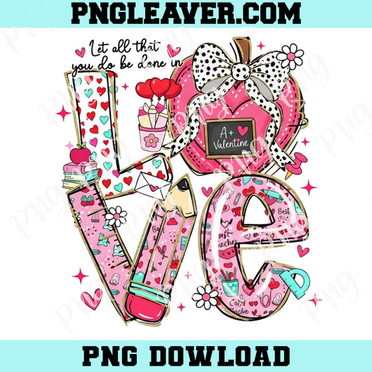 Love Valentine Teacher School Png, Valentine Png, Valentine Teacher Png, Teacher Love Png