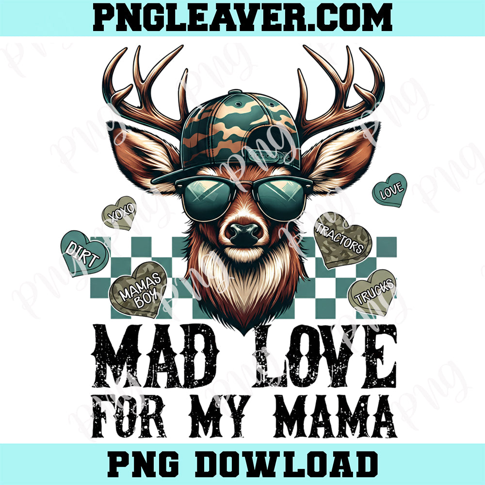 Deer Mad Love For Mama Png, Valentine For Deer Hunter Gift,Boys Valentines Png