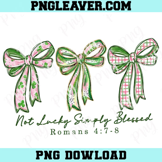 Not Lucky Simply Blessed Png, Retro Coquette St Patrick's Day PNG, Patrick Png