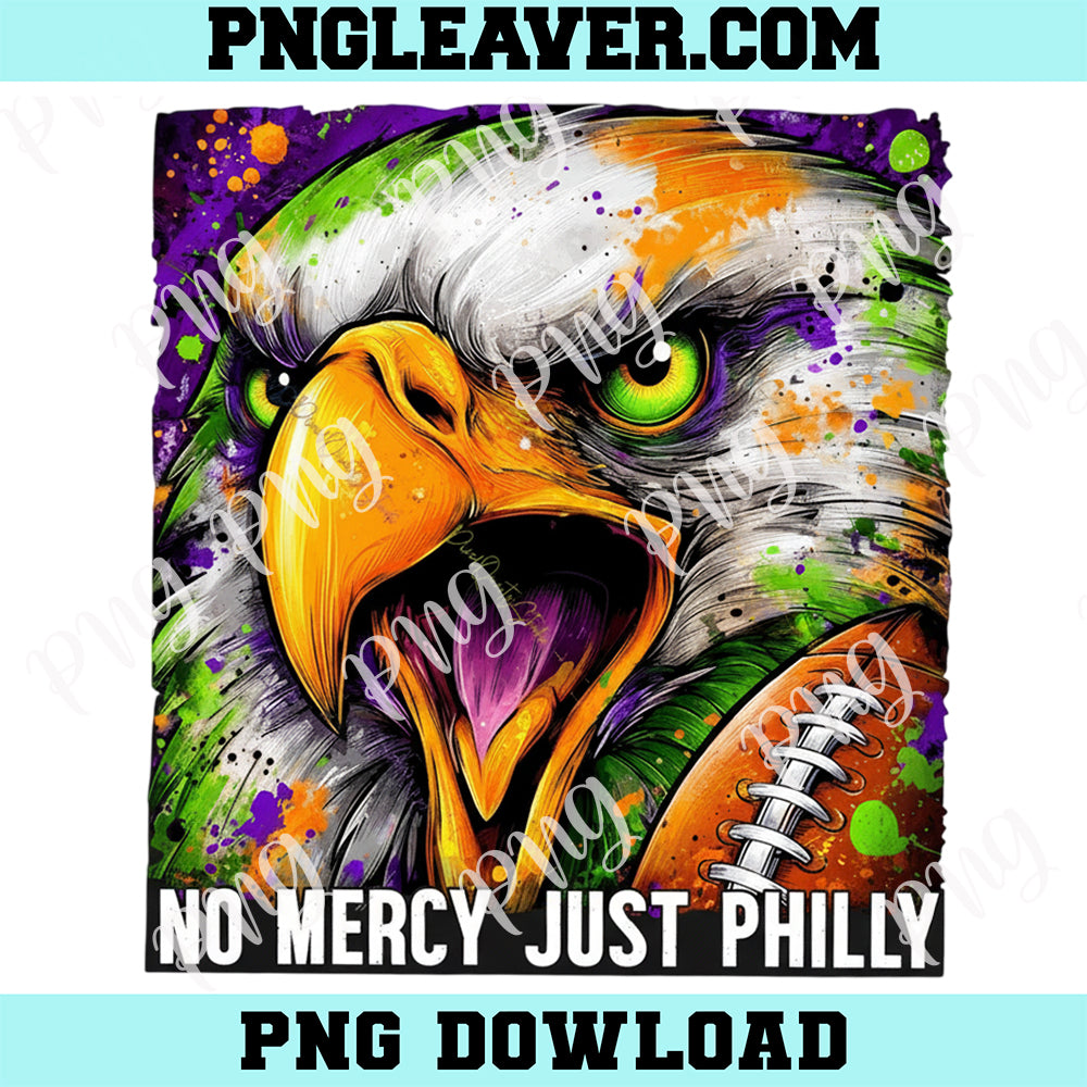 Philly Football Eagle New PNG, No Mercy Just Philly Png, Green Game Day Shirt Design Png