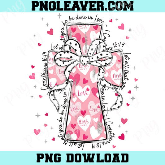 Pink Brushstroke Cross Png, Let All That You Do Be Done In Love Png, Jesus Valentine Png