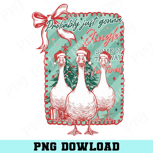 Duck Preppy Christmas Png, Probably Just Gonna Jingle Tired Png