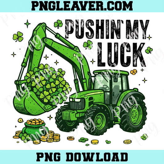 Pushin My Luck Construction St Patrick Day Png, Boy St Patricks Png, Toddler Boy png