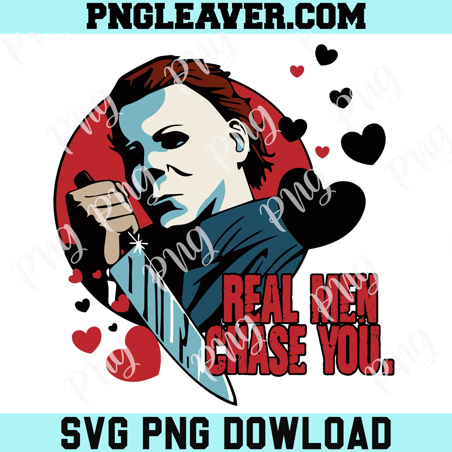 Real Men Chase You Svg, Michael Meyers Valentine Svg, Horror Heart Svg