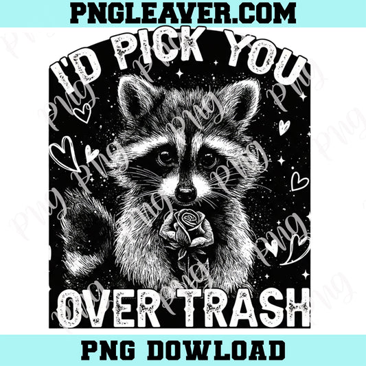 Raccoon Valentine I'd Pick You Over Trash Png, Cute Raccoons With Roses And Gifts Png, Trendy Vday Feral Raccoon Png