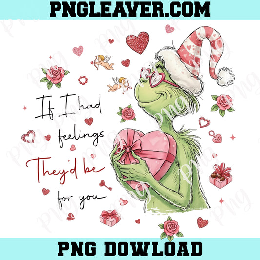 Retro Valentine Grinch PNG, If I Had Feelings They’d Be for You Png, Valentine Grinch Png