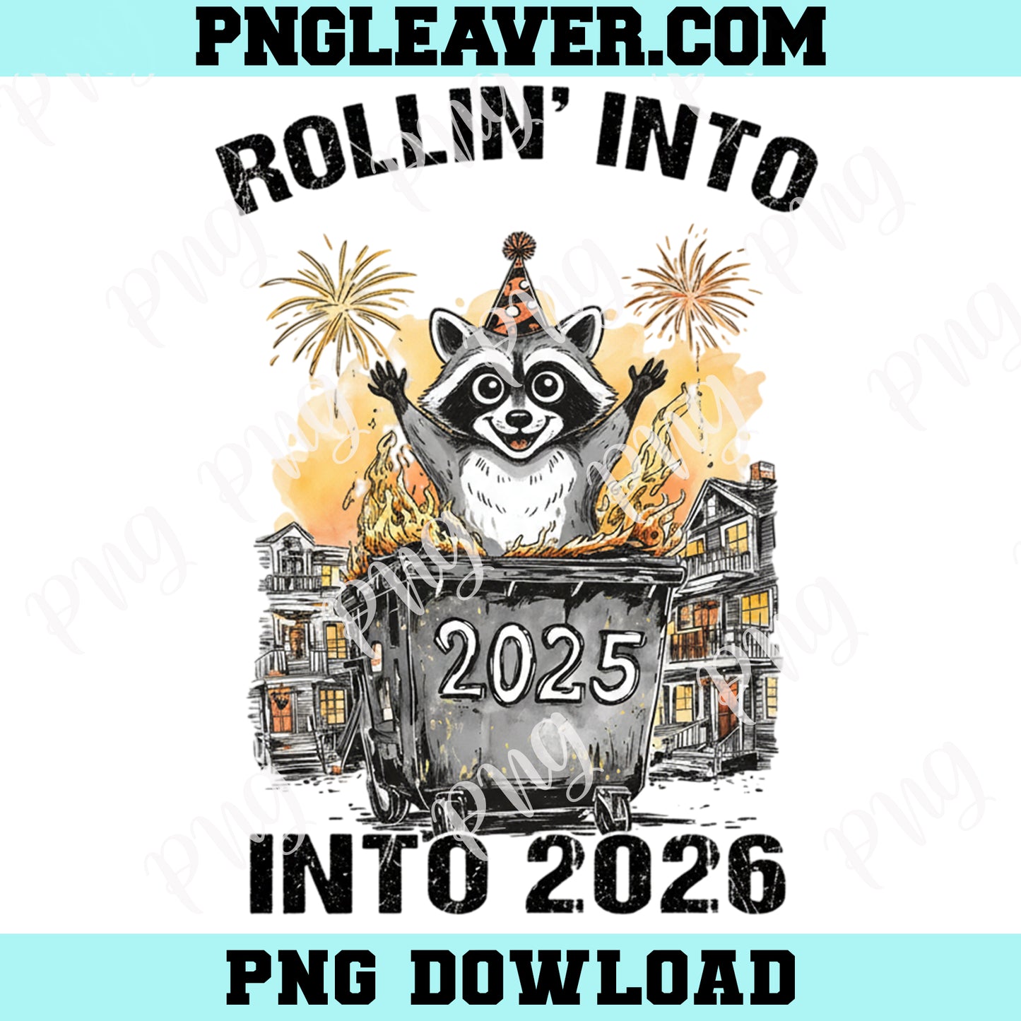 Racoon Rolling Into 2026 Png, 2026 Snarky New Year PNG, Funny Raccoon Feral Girl Shirt Design, Sarcastic Holiday Png