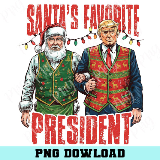 President Trump Santa's Favorite President PNG, Christmas Trump And Santa Christmas Png